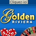 Jeu de casino en ligne - Golden Riviera Casino